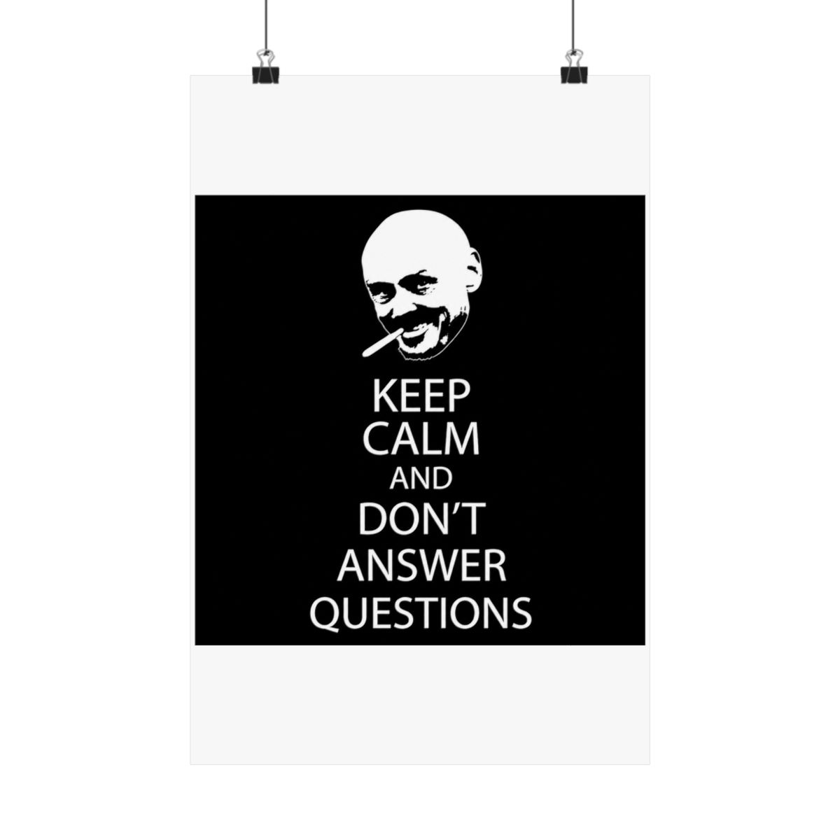 Don't Answer Questions Poster - alternate angle 2, merchandise